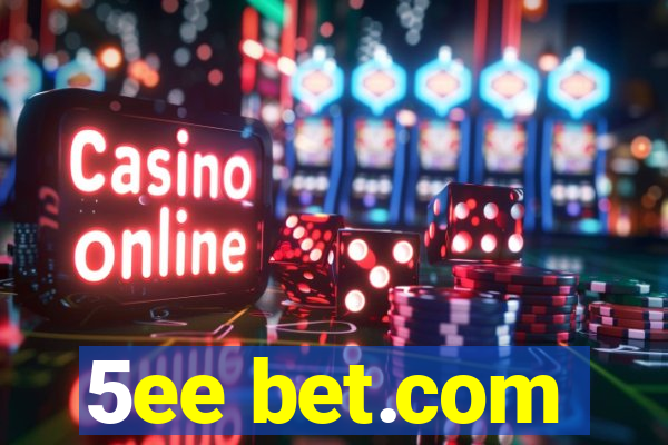 5ee bet.com